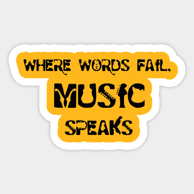 Where Words Fail Music Speaks Quote Sticker by Salaar Design Hub